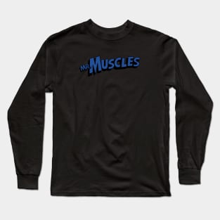 Mr. Muscles Long Sleeve T-Shirt